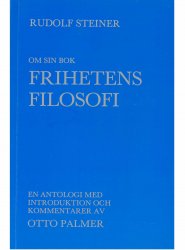 Om sin bok Frihetens Filosofi, Rudolf Steiner